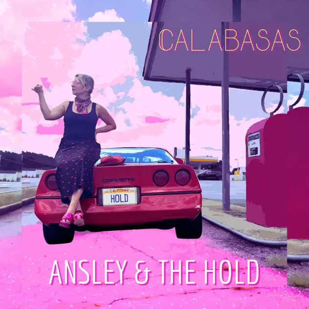 Calabasas by Ansley & The Hold album cover.