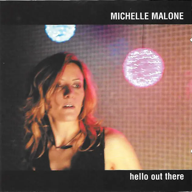 Hello Out There by Michelle Malone album cover.