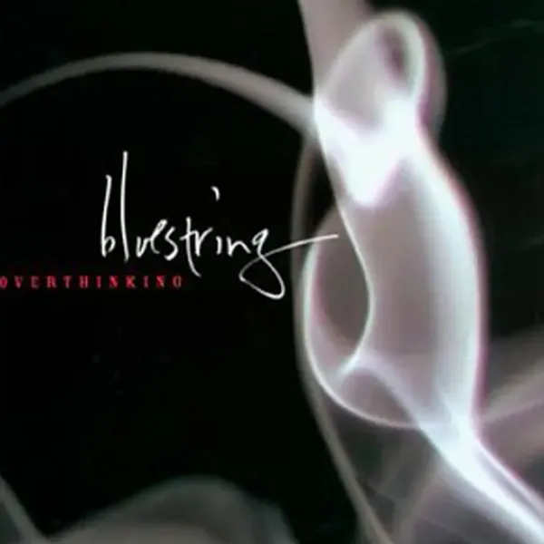Overthinking by Bluestring album cover.