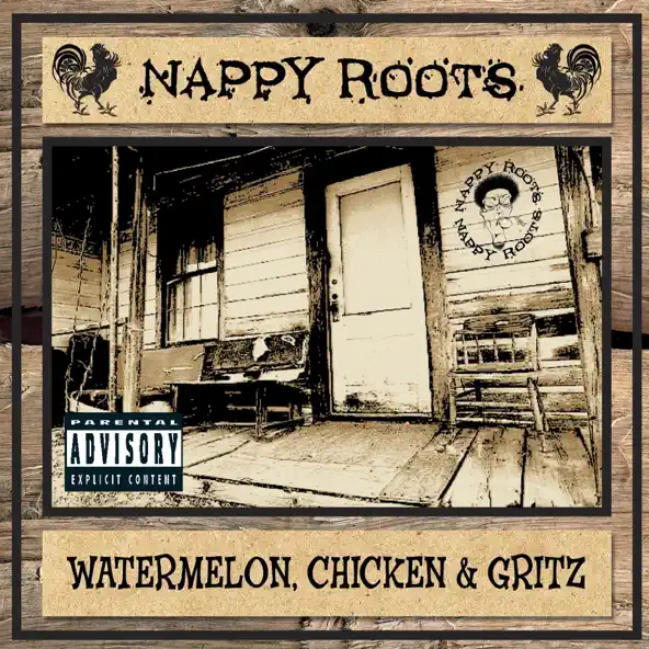 Watermelon, Chicken, and Gritz by Nappy Roots album cover.